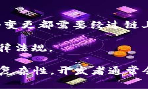 区块链合约细节是指在区块链技术中，智能合约所包含的具体条款、条件和执行逻辑。这些细节通常包括合约的创建、部署、执行和终止过程中的具体操作和要求。

智能合约是自动执行、不可篡改的程序代码，可以在区块链上运行。它们确保交易在双方满足特定条件时才会进行，这是区块链技术的安全性和透明性的关键。

以下是一些有关区块链合约细节的要点：

1. **条款与条件**：合约中规定的交易双方的权利和义务。例如，当某个条件满足时，合约会自动执行某个操作。

2. **执行逻辑**：合约需要明确的执行逻辑，以确保在满足条件后，合约的相关动作能够自动执行。

3. **参与者身份**：区块链合约需要明确参与者的身份，确保交易的合法性和安全性。

4. **不可篡改性**：一旦合约部署在区块链上，任何一方都无法随意更改合约内容。所有的变更都需要经过链上的共识机制。

5. **审计与合规**：合约的细节通常需要经过法律和技术的审查，以确保其符合适用的法律法规。

区块链合约细节的明确与否，直接影响合约的执行效果和安全性。在实践中，考虑到合约的复杂性，开发者通常会借助区块链平台的工具和语言来帮助设计这些合约，确保它们能够按照预期的方式运行。