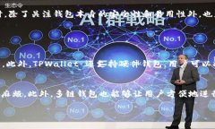 截至我最后更新的信息（2023年10月），TPWallet（