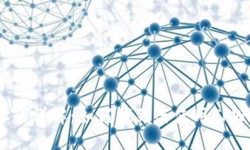  TPWallet IP地址的详解：如何找到与使用TPWallet的最佳实践 